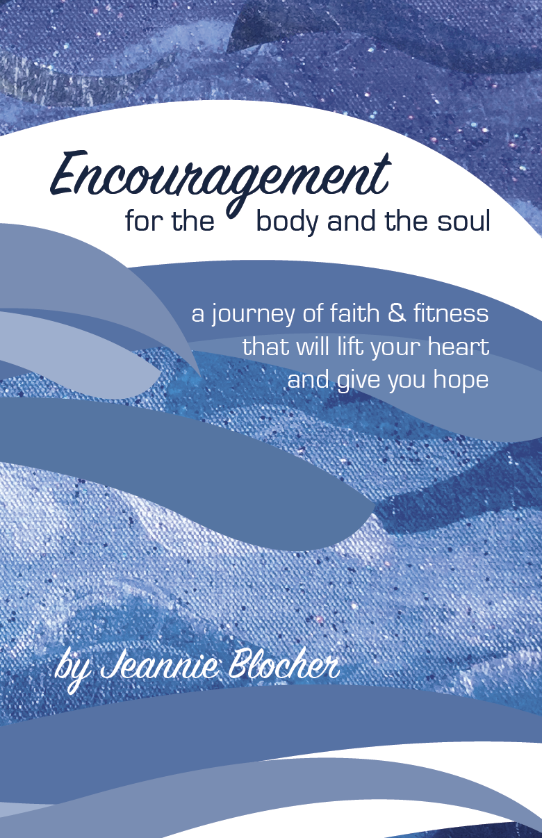 Encouragement for the Body and the Soul
